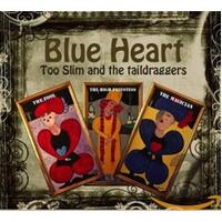 Blue Heart -Too Slim & The Taildraggers CD