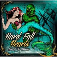 Live At The Merrow -Hard Fall Hearts CD