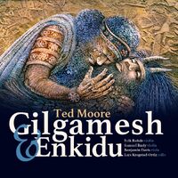 Gilgamesh Enkidu - Ted Moore CD