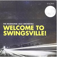 Welcome To Swingsville (Live) -Milwaukee Jazz Orchestra CD