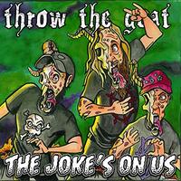 The Joke'S On Us -Throw The Goat CD