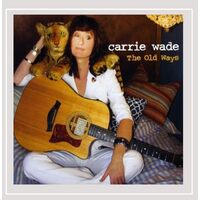 Old Ways - Carrie Wade CD