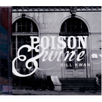 Poison And Wine -Bill Kwan CD