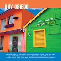 Latin Jazz Project Vol 1 -Ray Obiedo CD