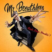 Cant Stop Rockin - MR. BREATHLESS CD