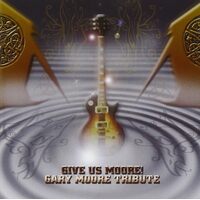 Give Us Moore Tribute To Gary Moore Various - VARIOUS ARTISTS CD