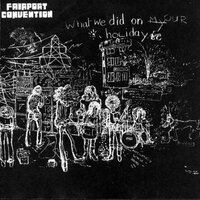 What We Did On Our Holidays -Fairport Convention CD