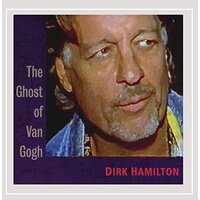 Ghost Of Van Gogh -Dirk Hamilton CD