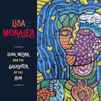 Luna Negra And The Daughter Of The Sun - Lisa Morales CD