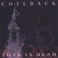 Love Is Dead - Coilback CD