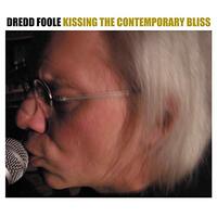 Kissing The Contemporary Bliss -Dredd Foole CD