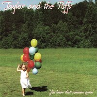 You Know That Summers Comin -Taylor And The Puffs CD