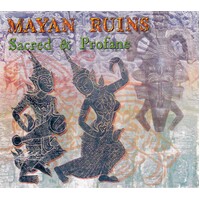 Sacred & Profane -Mayan Ruins CD