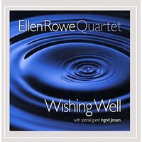 Wishing Well -Ellen Rowe Quartet CD