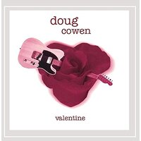 Valentine -Doug Cowen CD