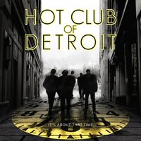 Its About That Time - Hot Club of Detroit CD