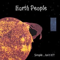 Simple Isnt It?? -Earth People CD