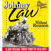 Without Reason - Johnny Law & the Pistol Packin Daddies CD