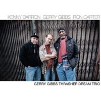 Gerry Gibbs Thrasher Dream Tri - MONK / CLARKE / BACHARACH;DAVID CD