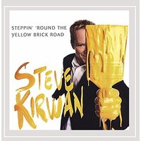 Steppin' 'Round The Yellow Brick Road -Steve Kirwan CD