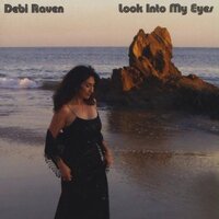 Look Into My Eyes -Debi Raven CD