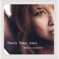 Touch Your Soul - Naoko Okamoto CD