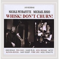 Peyrafitte/Bisio : Whisk! Don'T Churn! -Nicole Peyrafitte CD