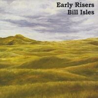 Early Risers - Bill Isles CD