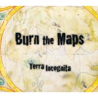 Terra Incognita - Burn the Maps CD