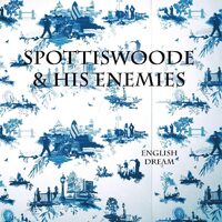 English Dream - Spottiswoode & His Enemies CD