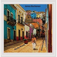 Rocky Roads & Distant Lights -James Buchanan CD