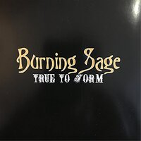 True To Form -Burning Sage CD