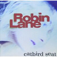 Cat Bird Seat -Robin Lane CD