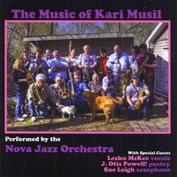 Nova Jazz Orchestra Performs the Music of Kari Mus - Kari Musil CD