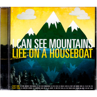 Life On A Houseboat -I Can See Mountains CD