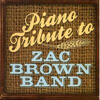 Piano Tribute to Zac Brown Band - Piano Tribute CD