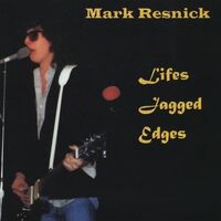 Lifes Jagged Edges - Mark Resnick CD