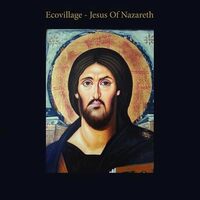 Jesus of Nazareth - Ecovillage CD