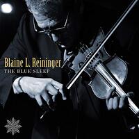 The Blue Sleep -Blaine L Reininger CD