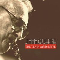 Train The River - Jimmy Giuffre CD