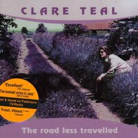 Road Less Travelled -Clare Teal CD