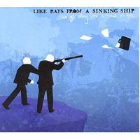 We Get Along Like A House On Fire -Like Rats From A Sinking Ship CD