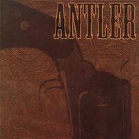 Nothing That A Bullet Couldnt Cure -Antler CD