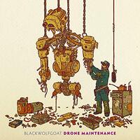 Drone Maintenance -Blackwolfgoat CD