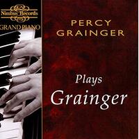 Grainger Plays Grainger -Grainger, Percy CD