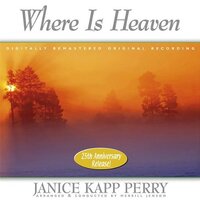 Where Is Heaven -Janice Kapp Perry CD