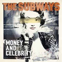 The Subways : Money And Celebrity - The Subways CD