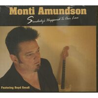 Somebodys Happened To Our Lov - AMUNDSON MONTI CD