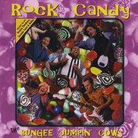 Rock Candy - Bungee Jumpin Cows CD