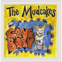 Cave Baby - The Mudcakes CD